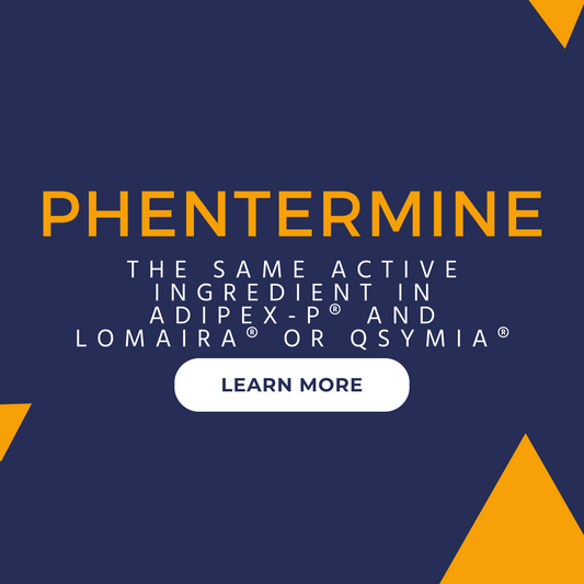 Phentermine - the same active ingredient in Adipex-P® and Lomaira® or Qsymia®